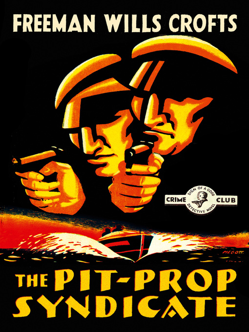 Title details for The Pit-Prop Syndicate by Freeman Wills Crofts - Available